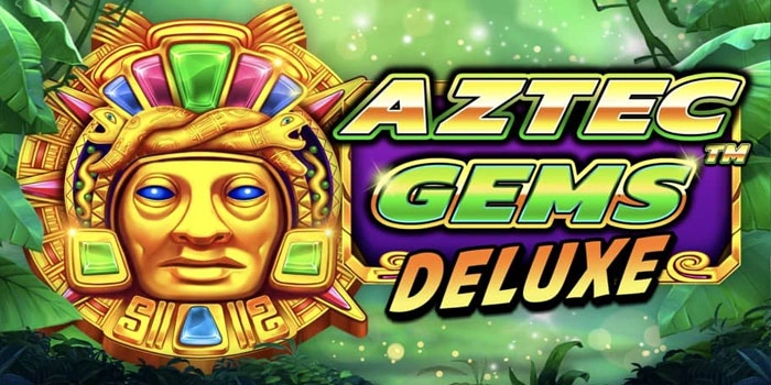 Panduan Profit Untuk Pemain Slot Aztec Gems Deluxe