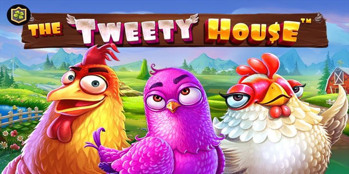 Cara Bermain Slot The Tweety House Dan Menangkan Hadiah Besar